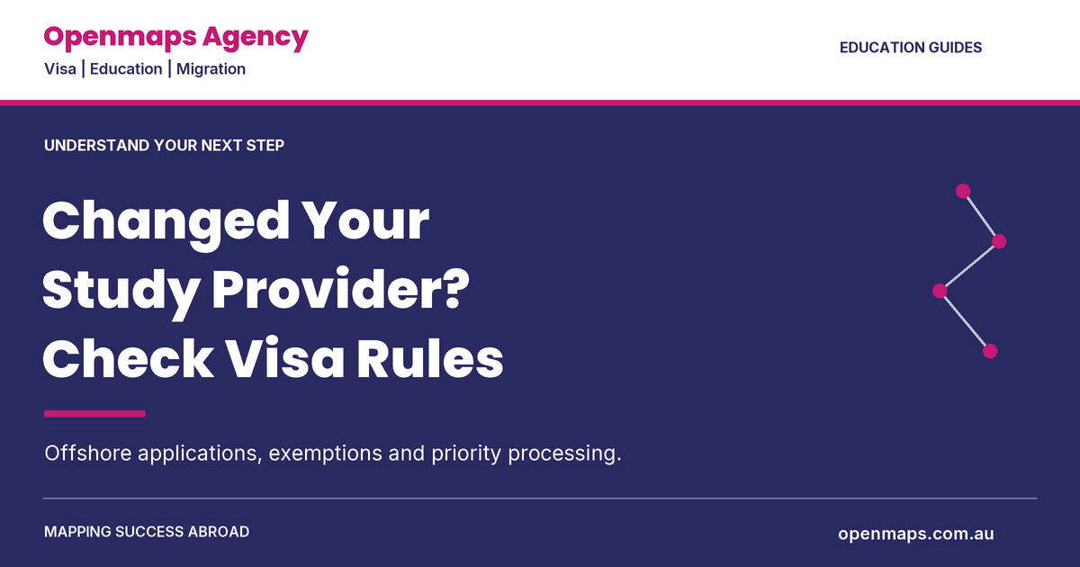 Changed Education Providers in Australia? Student Visa Rules and Offshore Applications Explained